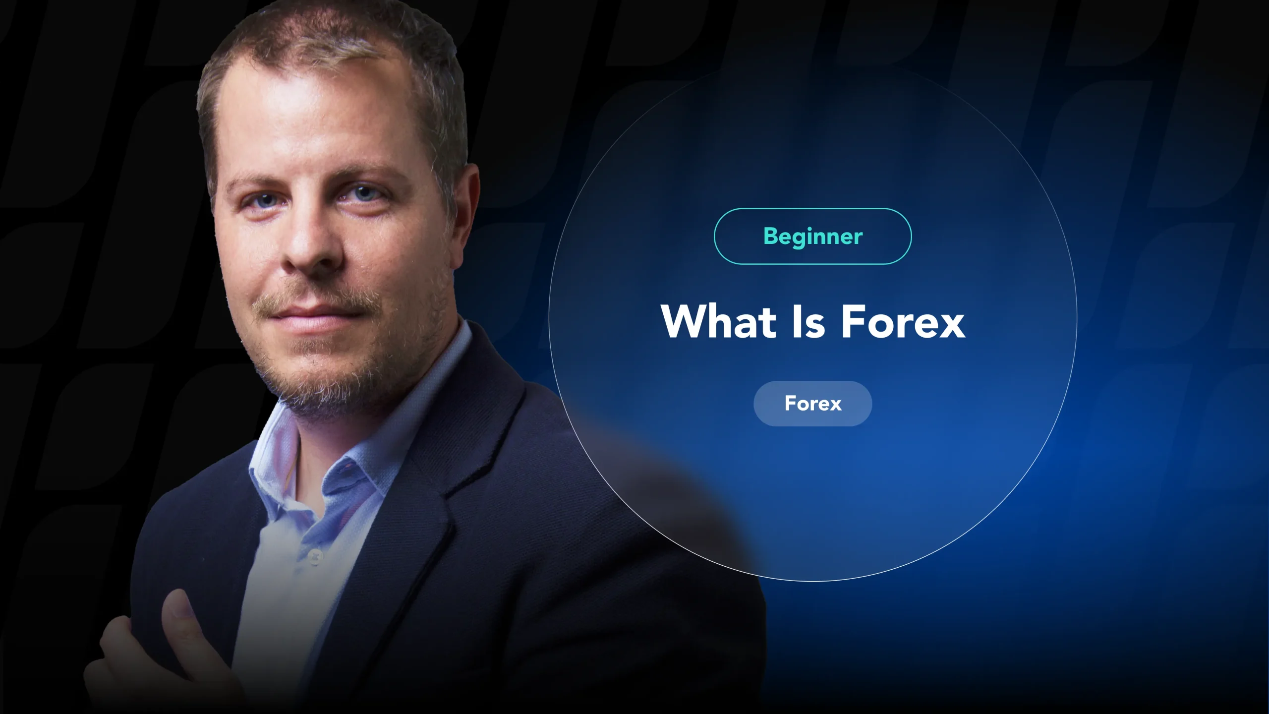 A beginner's guide explaining what forex is, featuring a map of the global currency market.